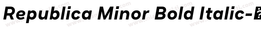 Republica Minor Bold Italic字体转换
